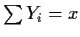 $\sum Y_i = x$