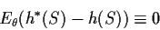 \begin{displaymath}E_\theta(h^*(S)-h(S)) \equiv 0
\end{displaymath}