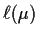 $\ell(\mu)$