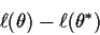 \begin{displaymath}\ell(\theta)-\ell(\theta^*)
\end{displaymath}