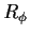 $R_\phi$