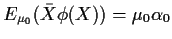 $E_{\mu_0}(\bar{X} \phi(X)) = \mu_0 \alpha_0$