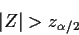 \begin{displaymath}\vert Z\vert > z_{\alpha/2}
\end{displaymath}
