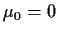 $\mu_0=0$