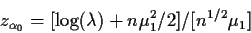 \begin{displaymath}z_{\alpha_0} = [\log(\lambda) +n\mu_1^2/2]/[n^{1/2}\mu_1]
\end{displaymath}