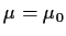 $\mu=\mu_0$