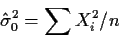 \begin{displaymath}\hat\sigma_0^2 = \sum X_i^2/n
\end{displaymath}