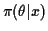 $ \pi(\theta\vert x)$