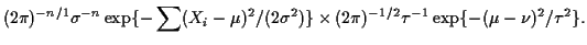 $\displaystyle (2\pi)^{-n/1} \sigma^{-n} \exp\{-\sum (X_i-\mu)^2/(2\sigma^2)\}
\times
(2\pi)^{-1/2} \tau^{-1} \exp\{-(\mu-\nu)^2/\tau^2\}.
$