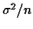 $ \sigma^2/n$