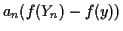 $ a_n(f(Y_n)-f(y))$