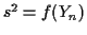 $ s^2 = f(Y_n)$