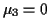 $ \mu_3 =0$