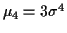 $ \mu_4=3\sigma^4$