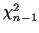$ \chi_{n-1}^2$