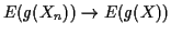 $\displaystyle E(g(X_n)) \to E(g(X))
$