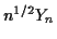 $ n^{1/2} Y_n$