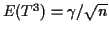 $ E(T^3) = \gamma/\sqrt{n}$
