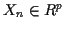 $ X_n\in R^p$