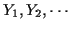 $ Y_1,Y_2,\cdots$