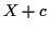 $ X+c$
