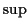 $ \sup$