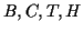 $ B,C,T,H$