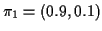 $ \pi_1 = (0.9,0.1)$