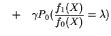 $\displaystyle \quad +\quad \gamma P_0( \frac{f_1(X)}{f_0(X)} =\lambda)$