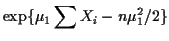 $\displaystyle \exp\{\mu_1 \sum X_i -n\mu_1^2/2 \}
$