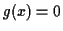$ g(x) = 0$
