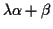 $ \lambda\alpha+\beta$