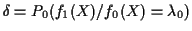 $ \delta=P_0(f_1(X)/f_0(X) = \lambda_0)$