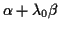 $ \alpha+\lambda_0\beta$