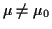 $ \mu\neq\mu_0$
