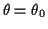 $ \theta=\theta_0$