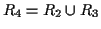 $ R_4=R_2\cup R_3$