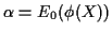 $\displaystyle \alpha = E_0(\phi(X))
$