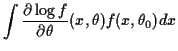 $\displaystyle \int \frac{\partial \log f}{\partial\theta}(x,\theta) f(x,\theta_0) dx$