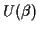 $ U(\beta)$