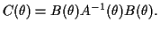 $\displaystyle C(\theta) = B(\theta)A^{-1}(\theta)B(\theta).
$