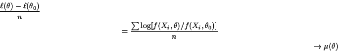 \begin{multline*}
\frac{\ell(\theta) - \ell(\theta_0)}{n}
\\
=
\frac{\sum \log[f(X_i,\theta)/f(X_i,\theta_0)] }{n}
\\
\to \mu(\theta)
\end{multline*}