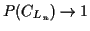 $ P(C_{L_n})\to 1$
