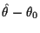 $ \hat\theta-\theta_0$