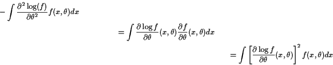 \begin{multline*}
-\int\frac{\partial^2\log(f)}{\partial\theta^2} f(x,\theta) dx...
...artial\log f}{\partial\theta}(x,\theta) \right]^2
f(x,\theta) dx
\end{multline*}