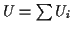 $ U=\sum U_i$