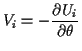 $\displaystyle V_i = -\frac{\partial U_i}{\partial\theta}
$