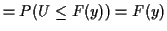 $\displaystyle = P(U \le F(y))= F(y)$
