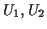 $ U_1,U_2$