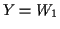 $ Y=W_1$